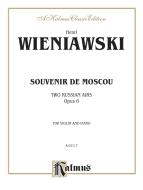 Souvenir de Moscou (Two Russian Airs), Op. 6 