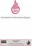 Ein Liebeslied in Moll spielt der Zigeuner 