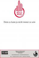 Denn es kann ja nicht immer so sein 