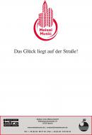 Das Glück liegt auf der Straße 
