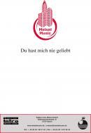 Du hast mich nie geliebt 