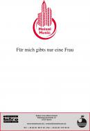 Für mich gibt's nur eine Frau 