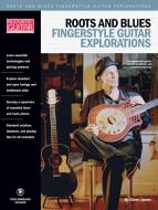 Roots & Blues Fingerstyle Guitar Explorations 