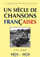 Un siècle de chansons françaises 1929-1939 