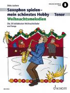 Saxophon spielen - mein schönstes Hobby: Weihnachtsmelodien 