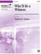 Who'll Be a Witness 