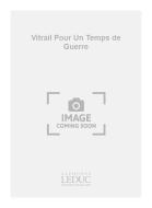 Vitrail pour un Temps de Guerre 