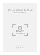 Cahiers de Chant Choral Vol. 4 