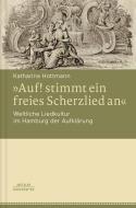Auf! stimmt ein freies Scherzlied an 
