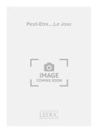 Peut-Etre....le Jour 
