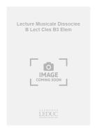 Lecture Musicale Dissociee B-Lect Cles B3 