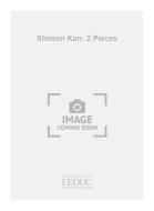 Shimon Kan: 2 Pieces 