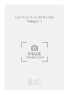 Les Cles a Votre Portee Vol. 1 