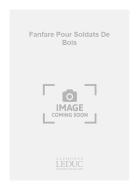 Fanfare pour Soldats De Bois 