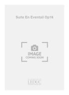 Suite En Eventail Op. 16 