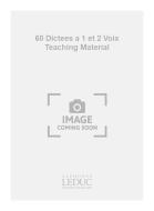 60 Dictées à 1 et 2 Voix 