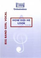 How Did He Look 