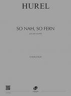 So nah, so fern 