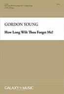 How Long Wilt Thou Forget Me? 