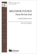 Praise We Our God 