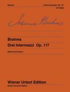 Tre Intermezzi op. 117 