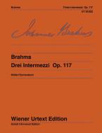 Tre Intermezzi op. 117 