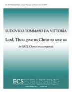 Lord, Thou Gave Us Christ to Save Us 