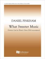What Sweeter Music 