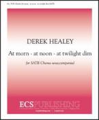 At morn - At noon - At twilight dim 