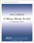 O Winter Winds, Be Still 