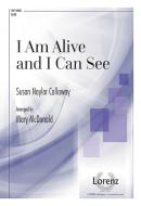 I Am Alive, and I Can See 