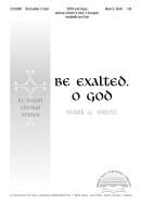 Be Exalted, O God 