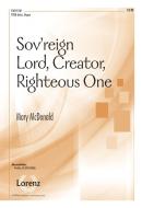 Sov'reign Lord, Creator, Righteous One 