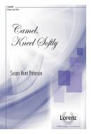 Camel, Kneel Softly 