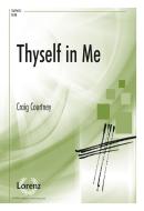 Thyself In Me 
