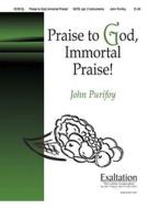Praise To God, Immortal Praise! 