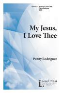 My Jesus, I Love Thee 
