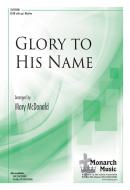 Glory To His Name 
