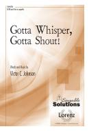 Gotta Whisper, Gotta Shout! 