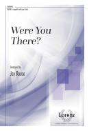 Were You There? 