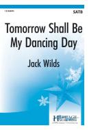 Tomorrow Shall Be My Dancing Day 