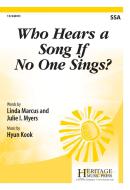 Who Hears A Song If No One Sings? 