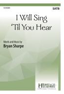 I Will Sing 'til You Hear 