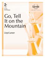 Go, Tell It On The Mountain 