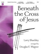 Beneath The Cross Of Jesus 