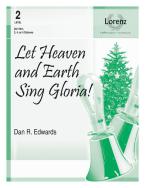 Let Heaven and Earth Sing Gloria! 