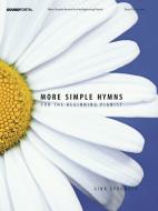 More Simple Hymns for The Beginning Pianist 