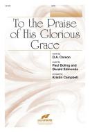 To The Praise Of His Glorious Grace 