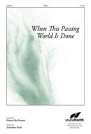 When This Passing World Is Done 