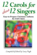 12 Carols For About 12 Singers 